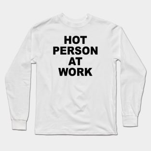 Hot Person Long Sleeve T-Shirt